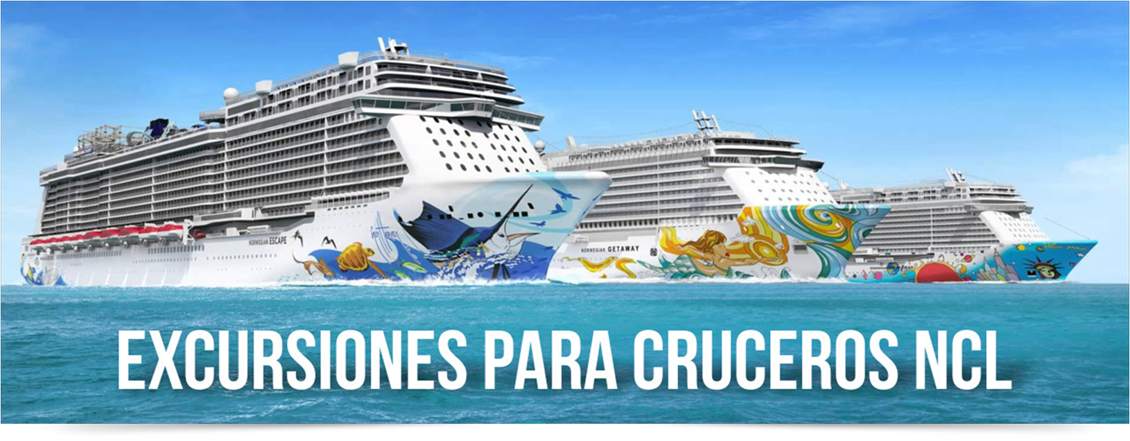 EXCURSIONES CRUCEROS NCL EXCURSIONES CRUCEROS NCL